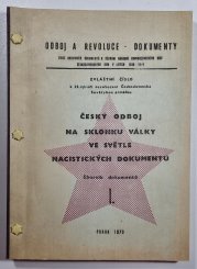 Český odboj na sklonku války ve světle nacistických dokumentů I. - Sborník dokumentů k 25. výročí osvobození Československa Sovětskou armádou