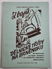 Z bojů dělnické třídy na Brněnsku - při příležitosti 100. výročí rovnosti a 100. nedožitých narozenin Josefa Jurana