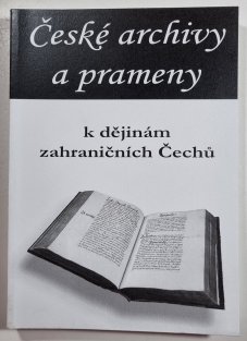 České archivy a prameny k dějinám zahraničních Čechů