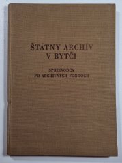 Štátný archív v Bytči - Sprievodca po archívnych fondoch