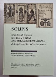 Soupis sekundárních pramenů k epigrafickým a sepulkrálním památkám uložených v archivech České republiky - 