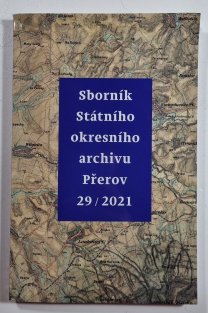 Sborník Státního okresního archivu Přerov 29/2021