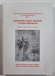 Rukopisné fondy archivů v České republice  - Průvodce po rukopisných fondech v České republice díl II.