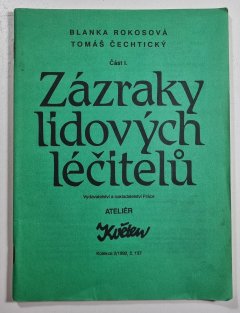 Zázraky lidových léčitelů část I. - Ateliér Květen 2/1992