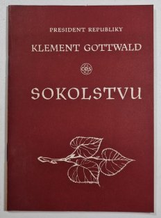 President republiky Klement Gottwald Sokolstvu