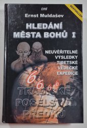 Hledání města bohů I. - Tragické poselství předků