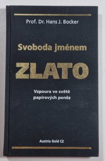 Svoboda jménem zlato