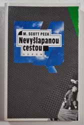 Nevyšlapanou cestou - Nová psychologie lásky, tradičních hodnot a duchovního růstu