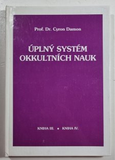 Úplný systém okkultních nauk - kniha III. a IV.