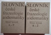 Slovník české frazeologie a idiomatiky - Výrazy slovesné A-P + R-Ž - 