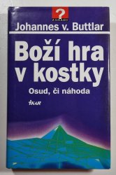 Boží hra v kostky - Osud, či náhoda?