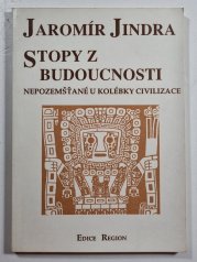 Stopy z budoucnosti - Nepozemšťané u kolébky civilizace