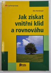 Jak získat vnitřní klid a rovnováhu - 