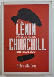 Když Lenin přišel o mozek a Churchill obětoval ovci - 