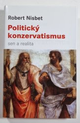 Politický konzervatismus - sen a realita - 