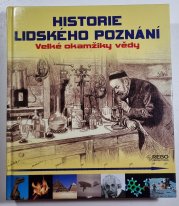 Historie lidského poznání - Velké okamžiky vědy - 