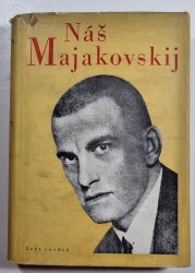 Náš Majakovskij - Sborník básní, statí, článků a vzpomínek k 20. výročí básníkovy smrti