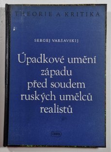 Úpadkové umění západu před soudem ruských umělců realistů