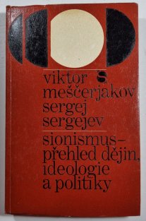 Sionismus - přehled dějin, ideologie a politiky