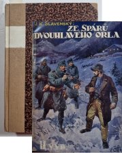 Ze spárů dvouhlavého orla - Příběhy prožité legionářem - starodružiníkem v rakouském válečném zajetí a na útěku do Švýcar  r.1915-1916 