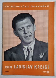 Jsem Ladislav Krejčí, vrtač - 