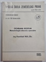 Ochrana rostlin - Nematologie obecná a speciální - 