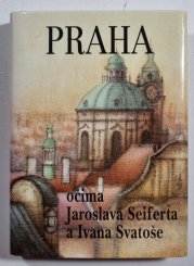 Praha očima Jaroslava Seiferta a Ivana Svatoše - 