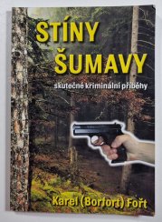 Stíny Šumavy - skutečné kriminální případy - 