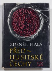 Předhusitské Čechy 1310-1419 - 