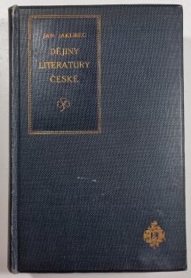 Dějiny literatury české. Od nejstarších dob do probuzení politického