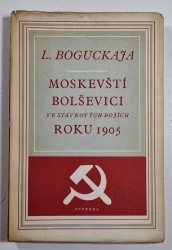 Moskevští bolševici - ve stávkových bojích roku 1905