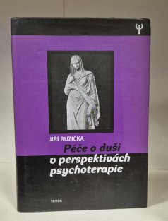 Péče o duši v perspektivách psychoterapie