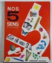 Nos 5 (cinq) sens et le monde - 