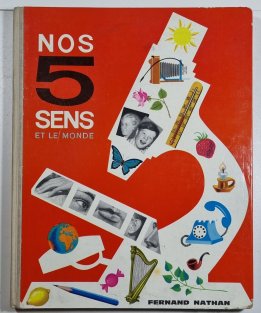 Nos 5 (cinq) sens et le monde