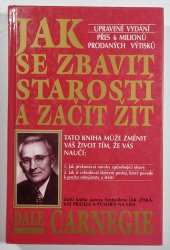 Jak se zbavit starostí a začít žít - 