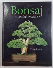 Bonsaj - Umění tvorby - 