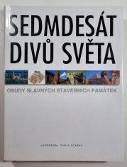 Sedmdesát divů světa - Osudy slavných stavebních památek