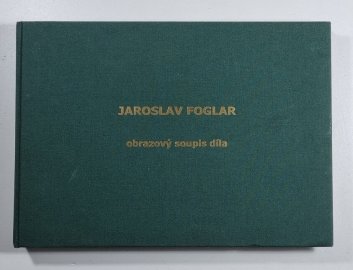 JAROSLAV FOGLAR - obrazový soupis díla