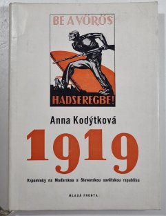 1919 - Vzpomínky na Maďarskou a Slovenskou sovětskou Republiku 