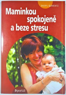 Maminkou spokojeně a beze stresu