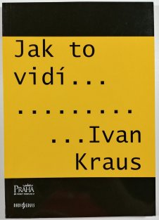 Jak to vidí Ivan Kraus