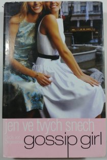 Gossip Girl - Jen ve tvých snech