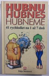 Hubnu hubneš hubneme  41 rychlodiet na 1 až 7 dnů - 