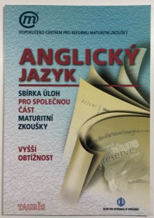 Anglický jazyk - vyšší obtížnost - Sbírka úloh pro společnou část maturitní zkoušky