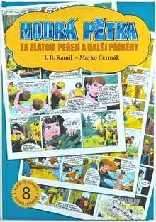 Modrá pětka - Za zlatou peřejí a další příběhy