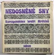 Nedosněné sny- [rodinná] korespondence bratří Mrštíků - 