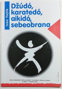 Džúdó, karatedó, aikidó, sebeobrana