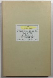 Vzhůru, tesaři, do výše střechu zvedněte! / Seymour: Úvod - 