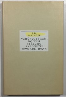 Vzhůru, tesaři, do výše střechu zvedněte! / Seymour: Úvod