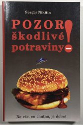 Pozor! Škodlivé potraviny - 